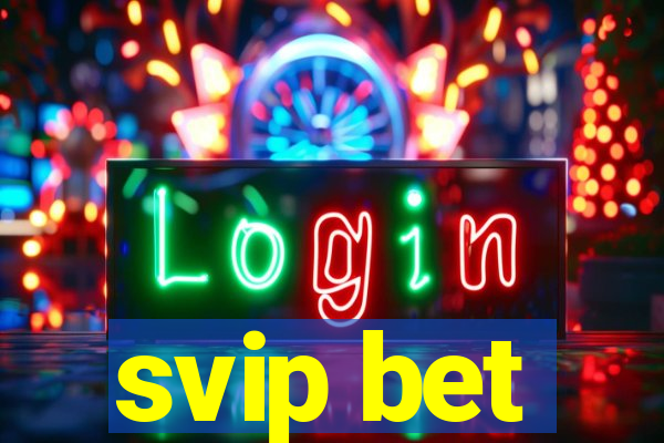 svip bet